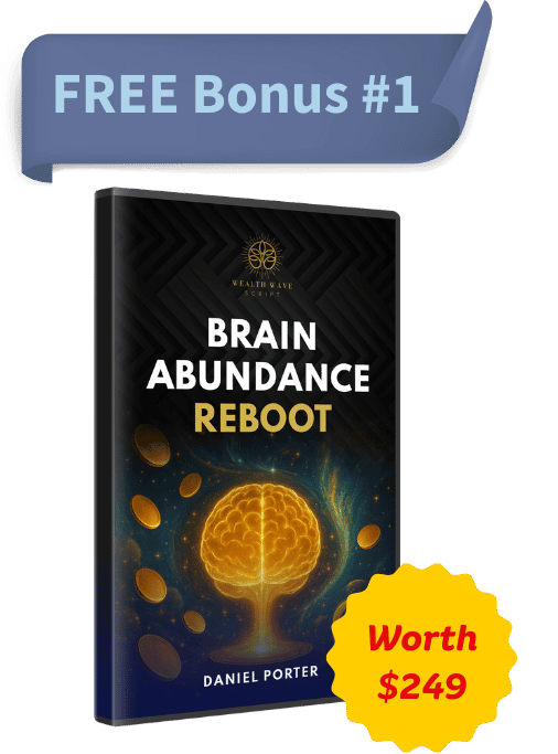WealthWave Script Bonus 1  "Brain Abundance Reboot "